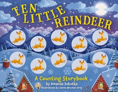 Ten Little Reindeer: A Magical Counting Storybook - Sobotka, Amanda