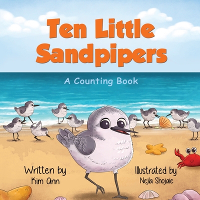 Ten Little Sandpipers: A Counting Book - Ann, Kim