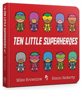 Ten Little Superheroes Board Book