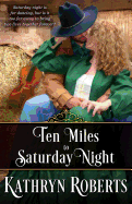 Ten Miles to Saturday Night