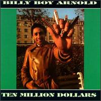 Ten Million Dollars - Billy Boy Arnold