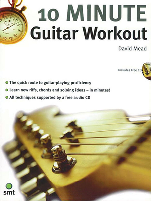 Ten Minute Guitar Workout: Book & CD - Mead, David, LLM