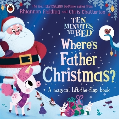 Ten Minutes to Bed: Where's Father Christmas? - Fielding, Rhiannon