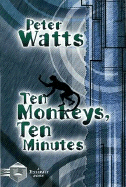 Ten Monkeys, Ten Minutes - Watts, Peter
