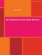 Ten Projects for the Flash Novice