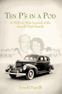 Ten P's in a Pod: The Million-Mile Journal of the Arnold Pent Family