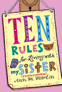 Ten Rules for Living with My Sister