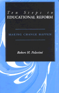Ten Steps to Educational Reform: Making Change Happen