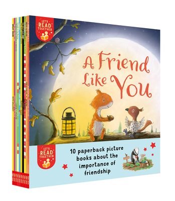 Ten Stories of Friendship: Dangerous; Friend Like You; Friends to the Rescue; Great Aaa-Ooo!; Gruff Grump; Smiley Shark; Train!; Very Greedy Bee; Very Sleepy Sloth; When You Need a Friend - Warnes, Tim, and Schomburg, Andrea, and Chiew, Suzanne