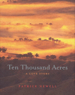 Ten Thousand Acres: A Love Story