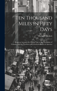 Ten Thousand Miles in Fifty Days; Being an Account of a Flying Visit to the Dominion of Canada, and the Northern and Southern States of America