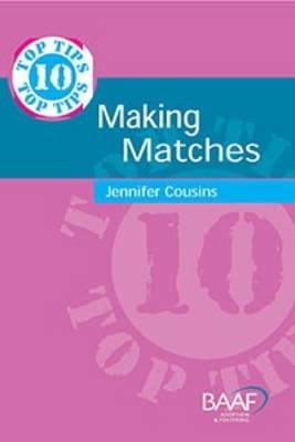 Ten Top Tips for Making Matches - Cousins, Jennifer