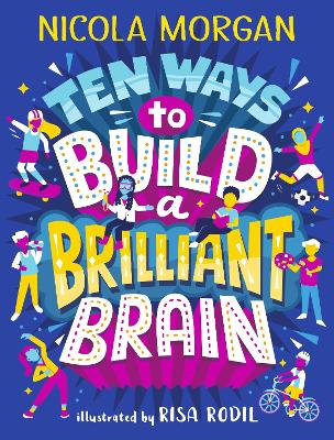 Ten Ways to Build a Brilliant Brain - Morgan, Nicola