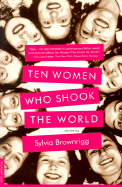 Ten Women Who Shook the World: Stories