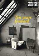 Ten Years Forward: A Celebration