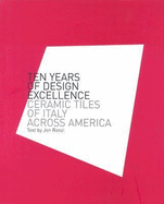 Ten Years of Design Excellence: Ceramic Tiles of Italy Across America