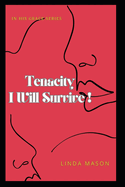 Tenacity ... I Will Survive: In His Grace Series