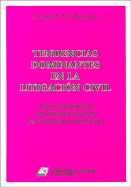 Tendencias Dominantes En La Litigacion Civil: Los Congresos Internacionales de Derecho Procesal - Morello, Augusto Mario