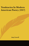 Tendencies In Modern American Poetry (1917)