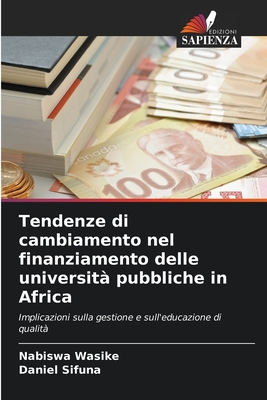 Tendenze di cambiamento nel finanziamento delle universit pubbliche in Africa - Wasike, Nabiswa, and Sifuna, Daniel