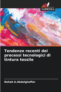 Tendenze recenti dei processi tecnologici di tintura tessile