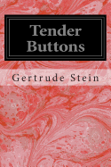 Tender Buttons: Objects Food Rooms