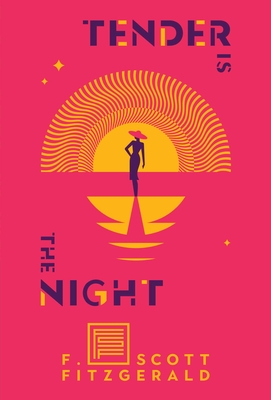 Tender Is the Night: A Romance - Fitzgerald, F Scott