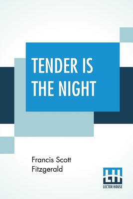 Tender Is The Night - Fitzgerald, F Scott