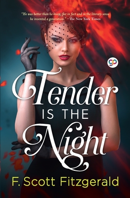 Tender is the Night - Fitzgerald, F Scott