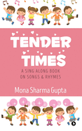 Tender Times: A Sing Along Book on Songs & Rhymes