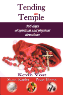 Tending the Temple: 365 Days of Spiritual and Physical Devotions