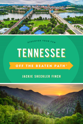 Tennessee Off the Beaten Path(R): Discover Your Fun - Finch, Jackie Sheckler