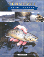 Tennessee Trout Waters: Blue-Ribbon Fly-Fishing Guide