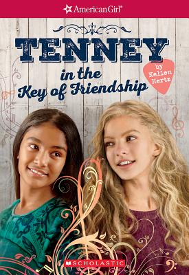 Tenney in the Key of Friendship (American Girl: Tenney Grant, Book 2): Volume 2 - Hertz, Kellen