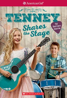 Tenney Shares the Stage (American Girl: Tenney Grant, Book 3): Volume 3 - Hertz, Kellen