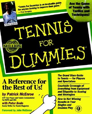 Tennis for Dummies - McEnroe, Patrick, and Bodo, Peter, and McEnroe, John (Foreword by)