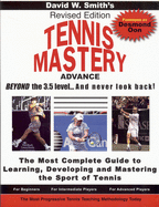 Tennis Mastery: Advance Beyond the 3.5 Level and Never Look Back!