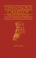 Tennyson's Camelot: The Idylls of the King and its Medieval Sources