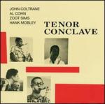 Tenor Conclave - Hank Mobley/Al Cohn/John Coltrane/Zoot Sims