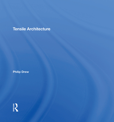 Tensile Architecture - Drew, Philip