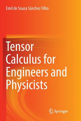 Tensor Calculus for Engineers and Physicists - de Souza Snchez Filho, Emil