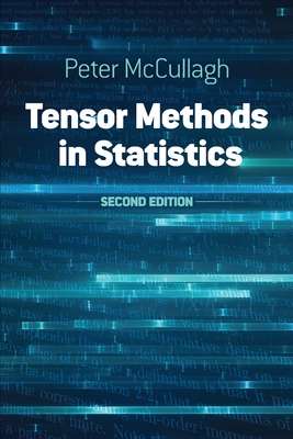 Tensor Methods in Statistics: Second Edition - McCullagh, Peter