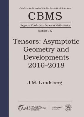 Tensors: Asymptotic Geometry and Developments 2016-2018 - Landsberg, J.M.