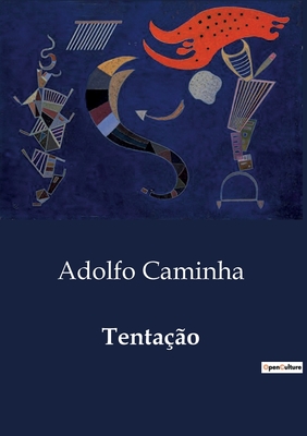 Tentao - Caminha, Adolfo