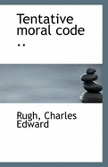 Tentative Moral Code