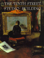 Tenth Street Studio Building: Artist Entrepreneurs from the Hudson River School to American Impressionism