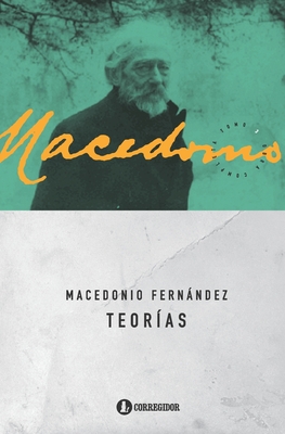 Teor?as - Fernandez, Macedonio