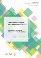 Teoria y metodologia para la ensenanza de ELE: Volumen II - Ensenanza-ap