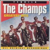 Tequila: The Champs Greatest Hits - The Champs