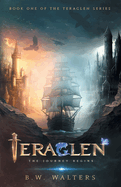Teraglen: The Journey Begins